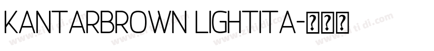 KantarBrown LightIta字体转换